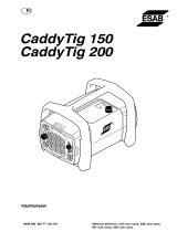 ESAB Caddy®Tig 150, Caddy®Tig 200 Kasutusjuhend