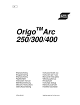 ESAB Origo™ Arc 250, Origo™ Arc 300, Origo™ Arc 400 Kasutusjuhend