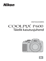 Nikon COOLPIX P600 Kasutusjuhend