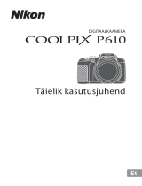 Nikon COOLPIX P610 Kasutusjuhend