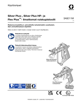 Graco 3A9211M, käyttöohje, Silver Plus-, Silver Plus HP- ja Flex Plus- ilmattomat ruiskupistoolit, suomi Kasutusjuhend